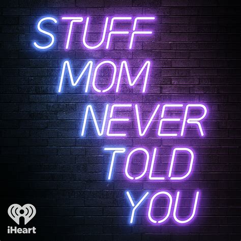 stuff mom never told you iheart