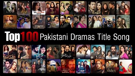 Top 100 Most Popular Pakistani Dramas Title Songost Popular