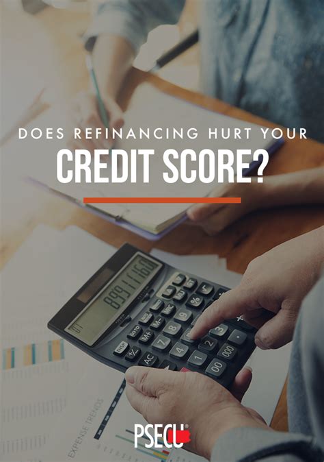 Loans can be modified in various ways. Does Refinancing Hurt Your Credit Score - PSECU