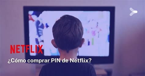 ¿cómo Comprar Pin De Netflix Remender Co