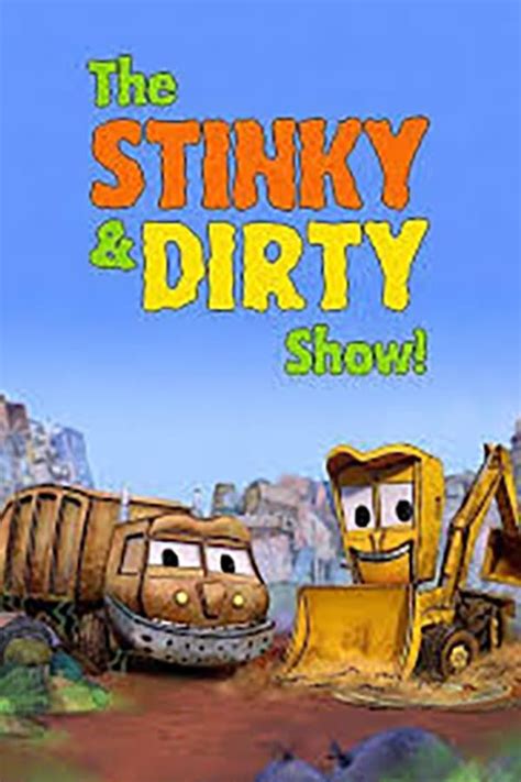 The Stinky And Dirty Show Tv Series 2016 — The Movie Database Tmdb