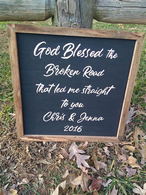 God Blessed The Broken Road That Led Me Straight To You Wood Sign