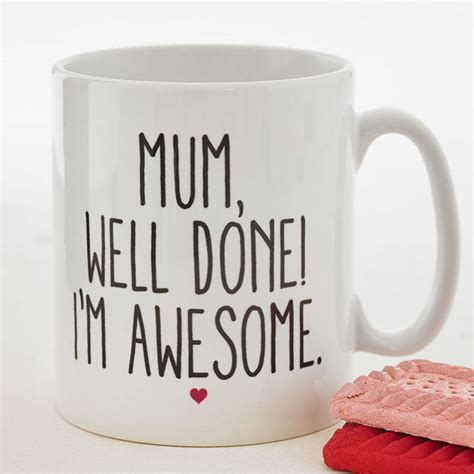 mum well done i m awesome funny mother s day t by kelly connor designs