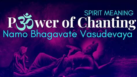 Benefits Of Chanting Om Namo Bhagavate Vasudevaya How To Chant Om Namo Bhagavate Vasudevaya