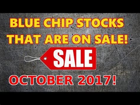 The table of contents below allows for easy navigation. 10 Blue Chip Stocks That Are On Sale! October 2017! - YouTube