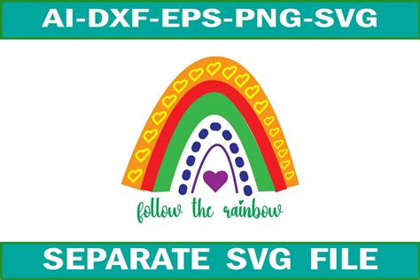 Follow The Rainbow Svg File Graphic By Sapphire Art Mart · Creative Fabrica