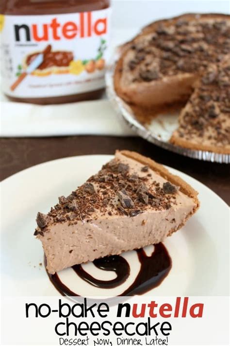 No Bake Nutella Cheesecake Dessert Now Dinner Later