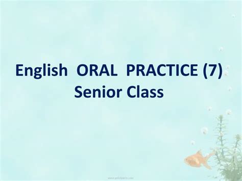 Ppt English Oral Practice 7 Senior Class Powerpoint Presentation
