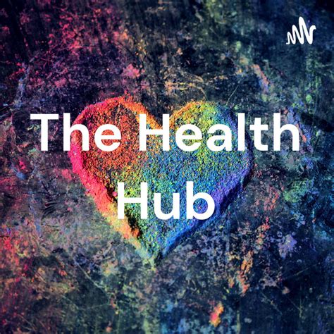 The Health Hub Podcast On Spotify