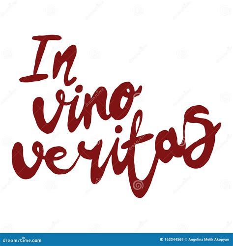In Vino Veritas Vector Calligraphic And Lettering Phrase For Poster Or