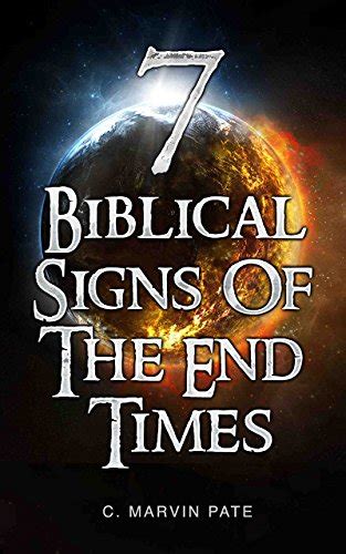 7 Biblical Signs Of The End Times Ebook Pate C Marvin Uk
