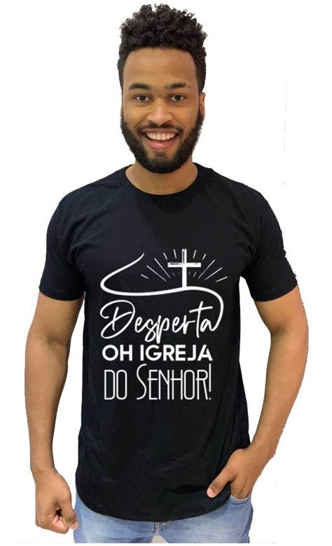 Camisa Camiseta Evang Lica Crist Gospel F Desperta Igreja