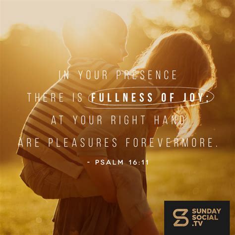 In Your Presence There Is Fullness Of Joy At Your Right Hand Are