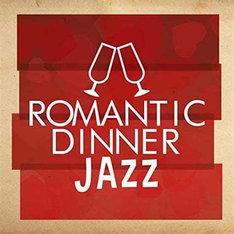 Romantic Dinner Jazz Von All Star Sexy Players Dinner Music And Romantic