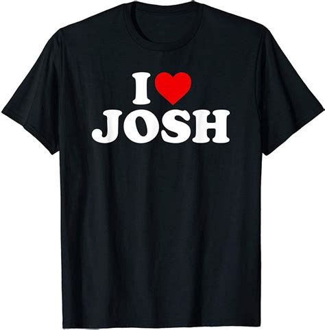 I Love Josh Heart T Shirt In 2020 Cool Shirts Owl T Shirt Shirts