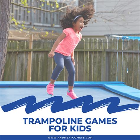 15 Awesome Trampoline Games The Kids Will Love And Next Comes L