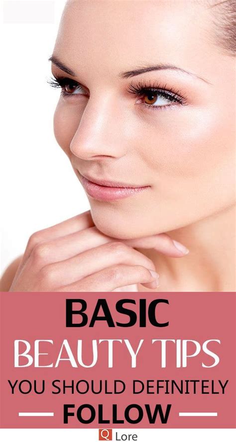 Basic Beauty Tips You Should Definitely Follow Beauty Hacks Beauty