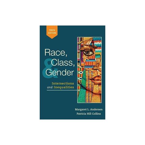 Race Class And Gender Intersections And Inequalities 10th Edition