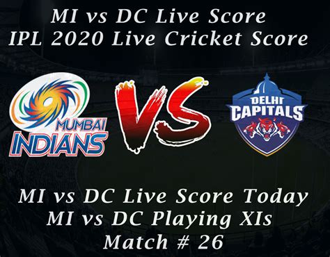 Mahendra singh dhoni will be leading the new. MI vs DC Live Score, IPL 2020 Live Cricket Score, MI vs DC ...