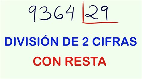 Divisiones Resueltas De 2 Cifras Con Resta 9364 Entre 29 Youtube