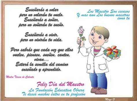 El día del maestro muchos alumnos aprovechan para dedicarles un detalle a sus maestros preferidos, sobre todo, los alumnos de primaria y la propuesta pretendía que se instituyera un día en homenaje a los maestros y que fuera el 15 de mayo, fecha conmemorativa de la toma de querétaro. 15 de Mayo Día de los Maestros