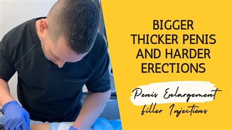 Bigger Thicker Penis And Harder Erections Penis Enlargement Filler
