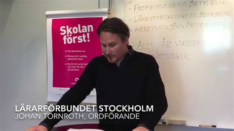 Anförande Av Johan Törnroth Ordförande För Lärarförbundet Stockholm