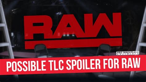 Hall Of Famer Set For Raw Possible Tlc Spoiler Youtube