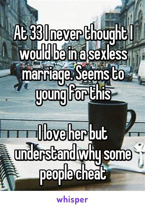 Whisper App Confessions From People In Sexless Marriages Sexless Marriage Marriage Quotes