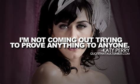 Katy Perry Katy Perry Quotes Katy Perry Musician Quotes