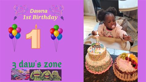Dawna 1st Birthday Youtube