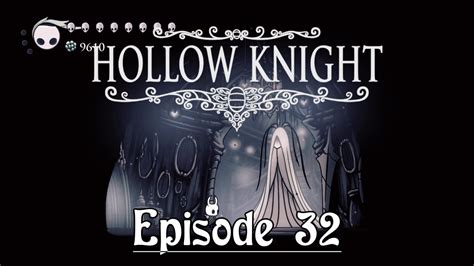 Hollow Knight Episode 32 Delicate Flower Youtube