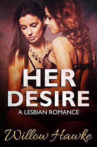 Her Desire A Lesbian Romance By Willow Hawke
