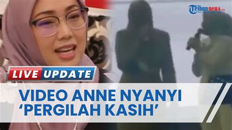 Video Anne Ratna Nyanyi Pergilah Kasih Lirik Diganti Kejarlah Selingkuhanmu Aku Ada Yang Baru