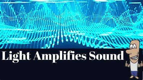 Amplify Sound Using Light Scientists Know How Youtube