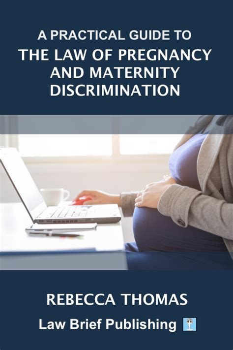 ‘a Practical Guide To The Law Of Pregnancy And Maternity Discrimination’ By Rebecca Thomas Law