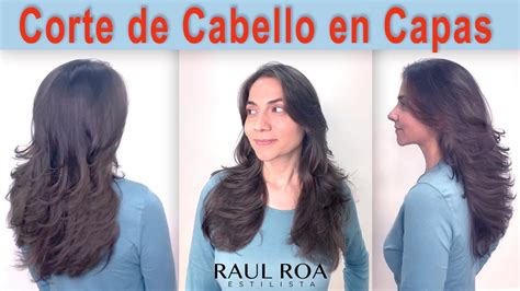 Corte De Cabello En Capas RAUL ROA ESTILISTA YouTube