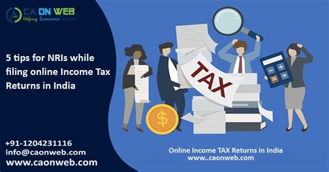 5 Tips For Nris While Filing Online Income Tax Returns In India Income Tax Return Tax Return