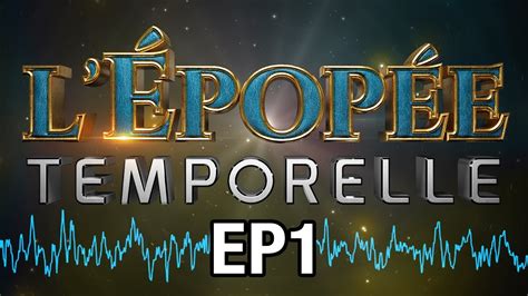 Une épopée (du grec ancien ἐποποιία / epopoiía, de ἔπος / épos, « récit ou paroles d'un chant » et ποιέω / poiéô, « faire, créer » ; L'ÉPOPÉE TEMPORELLE EP1 - LE ROBOT - YouTube