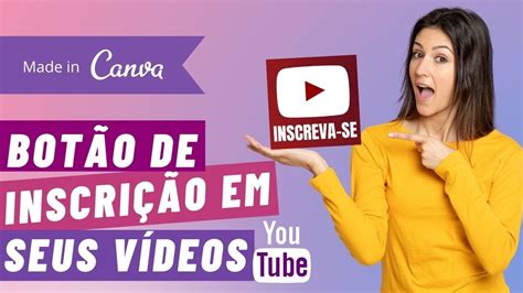 Como criar um Botão de Inscrição de Marca d água para os seus vídeos no YouTube com Canva Grátis