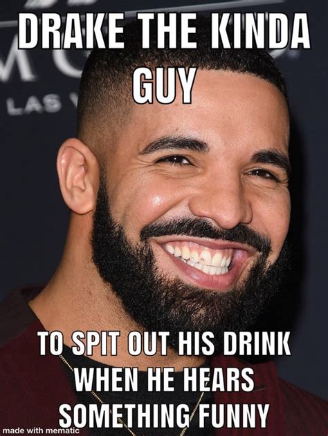 Drake The Type Of Guy To Rdrakethetype