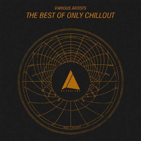 The Best Of Only Chillout Mp3 Buy Full Tracklist