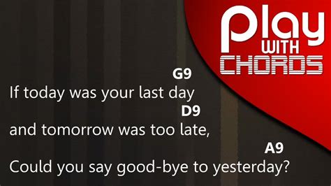 If today was your last day, and tomorrow was too late. "If Today Was Your Last Day" - Nickelback [Play with ...