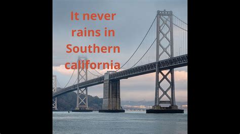 It Never Rains In Southern California Old Favourite Youtube