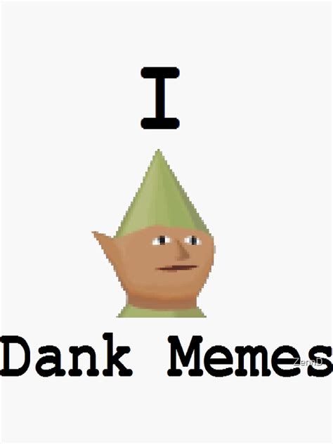 I Gnome Child Dank Memes Sticker By Zennd Redbubble