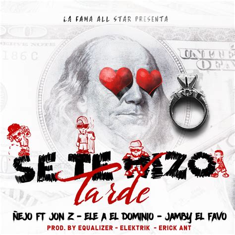 ‎se Te Hizo Tarde Feat Ele A Jon Z And Jamby El Favo Single Album