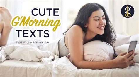 22 cute and sweet good morning texts that will make her day
