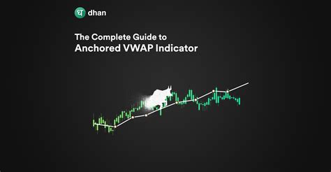 The Complete Guide To Anchored Vwap Indicator Dhan Blog