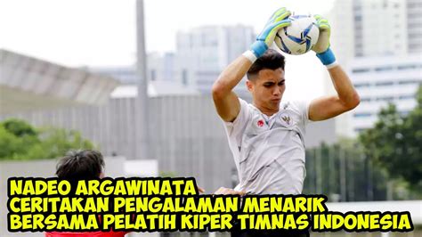 Kiper sensasional super nadeo arizabalega tolak arema fc dan pilih bali united fc.!! Nadeo Argawinata Ceritakan Pengalaman Menarik bersama ...