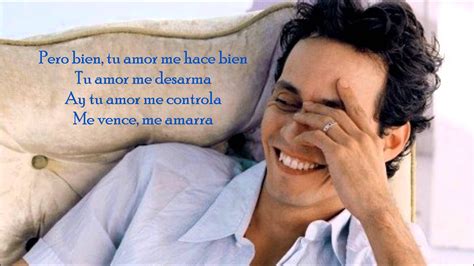 Marc Anthony Tu Amor Me Hace Bien Con Letra Marc Anthony Songs